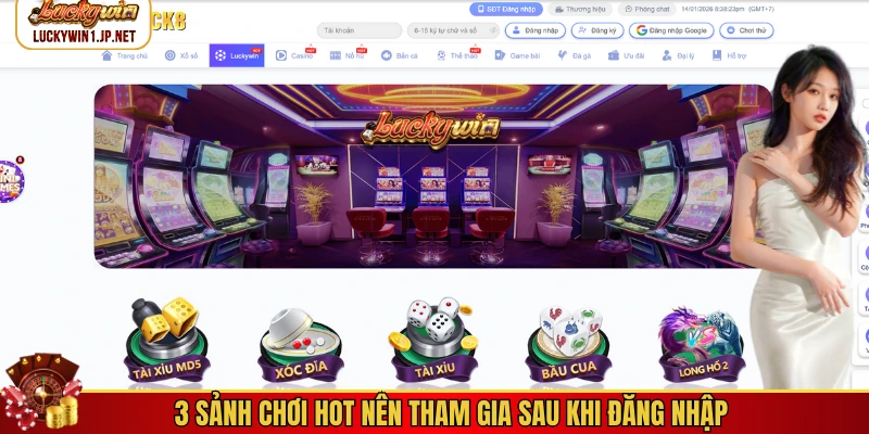 3 sảnh chơi hot nên tham gia sau khi đăng nhập