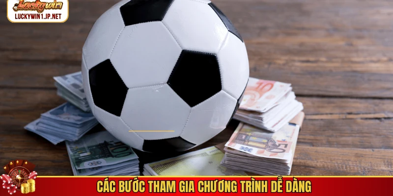 Các bước tham gia chương trình dễ dàng
