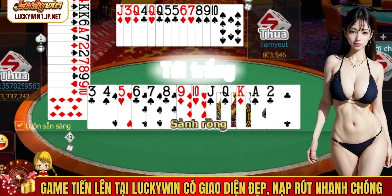 Game tiến lên tại Luckywin có giao diện đẹp, nạp rút nhanh chóng