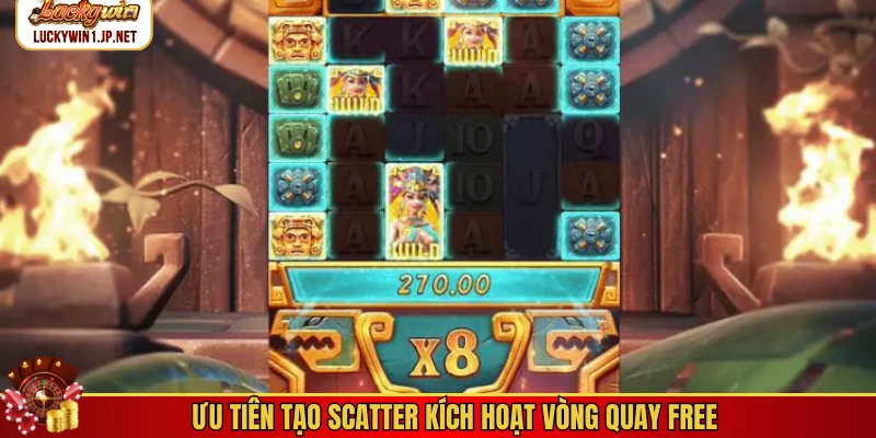 Ưu tiên tạo Scatter kích hoạt vòng quay Free